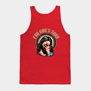 For God's Sake Tank Top